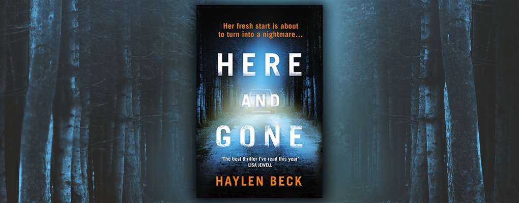 here and gone by haylen beck