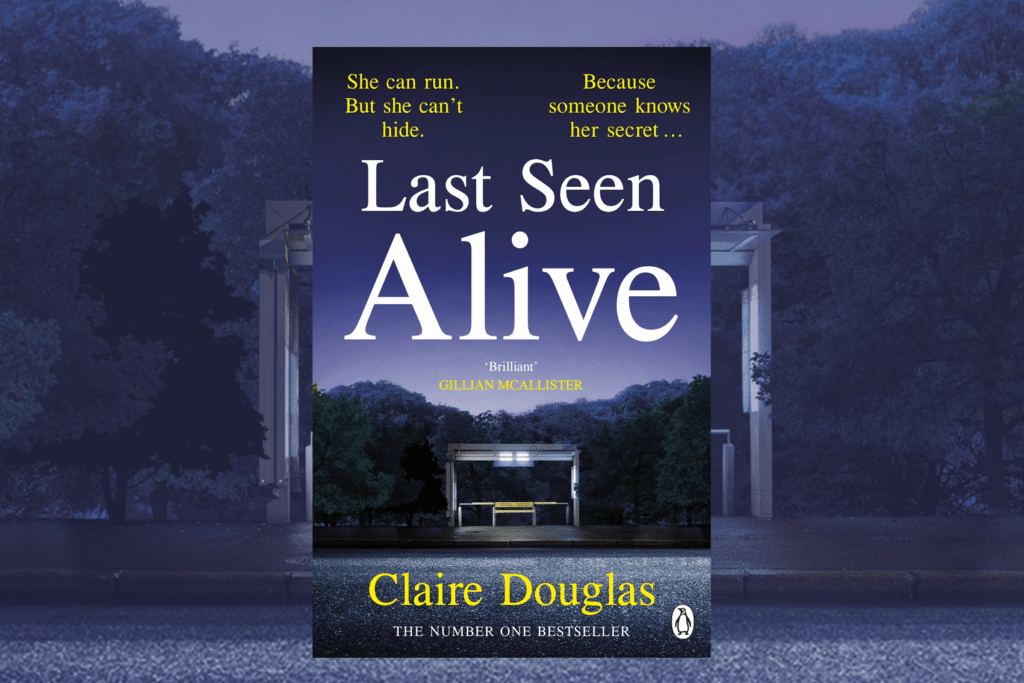 Cover of Last Seen Alive by Claire Douglas