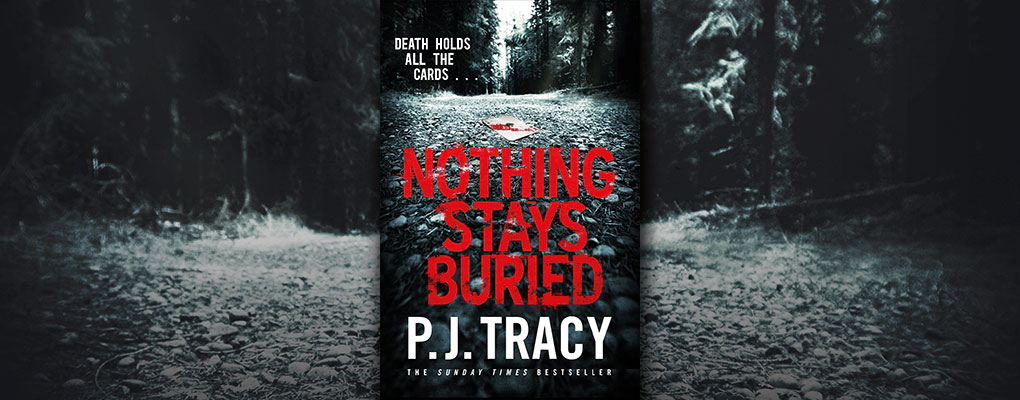 nothing stays buried by pj tracy