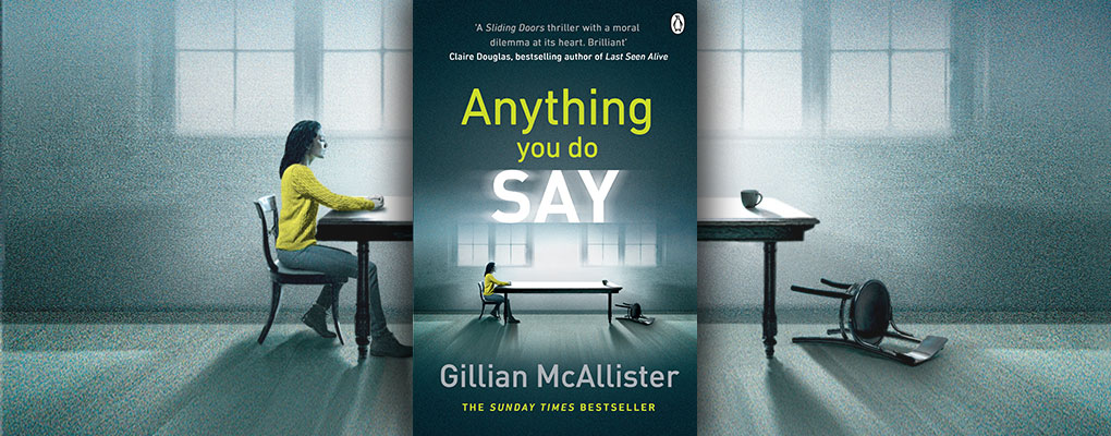 Anything You Do Say by Gillian McAllister