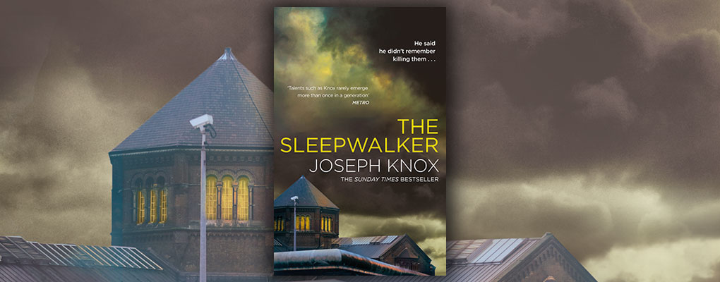 the sleepwalker by joseph knox