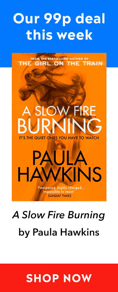 Promotional advert for our 99p eBook deal, A Slow Fire Burning by Paula Hawkins. Click here for more information