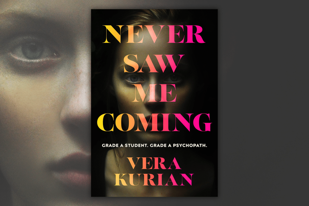 Book cover of Never Saw Me Coming by Vera Kurian
