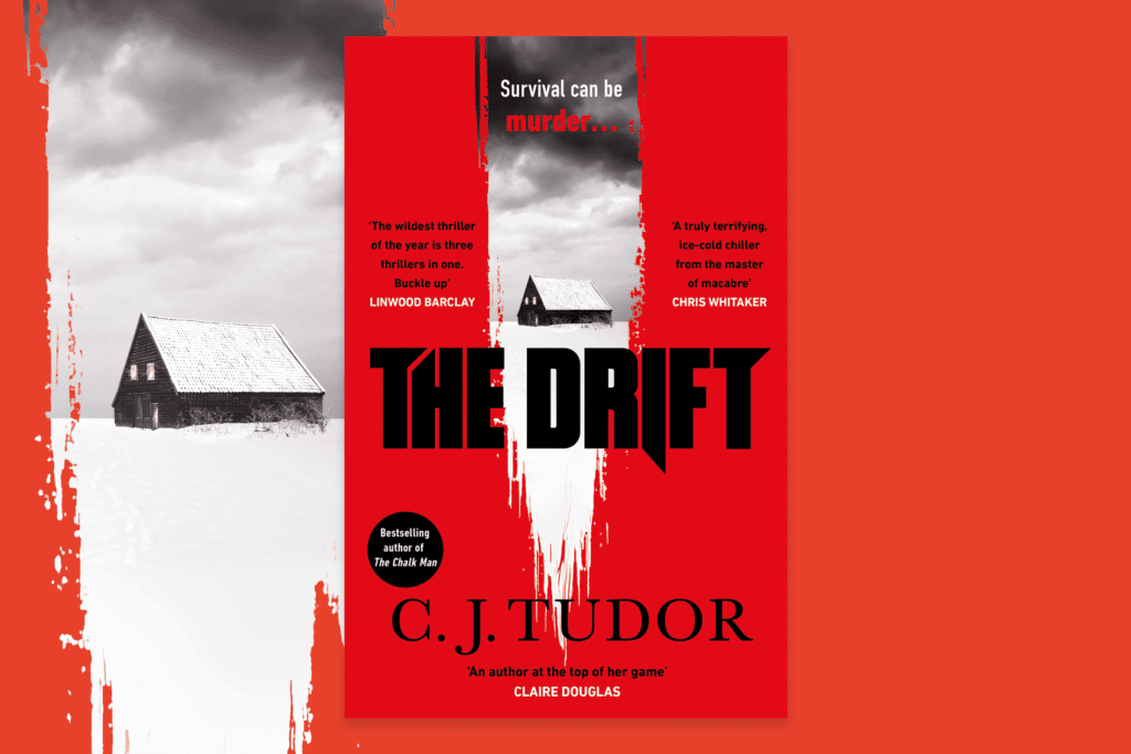 Book cover of The Drift by C J Tudor