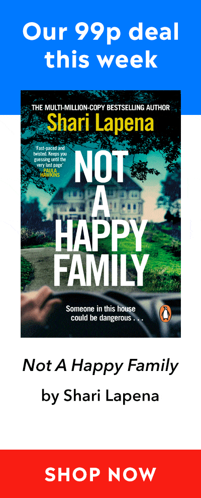 Advert for our 99p eBook deal of the week - Not A Happy Family by Shari Lapena. Click here for more information.