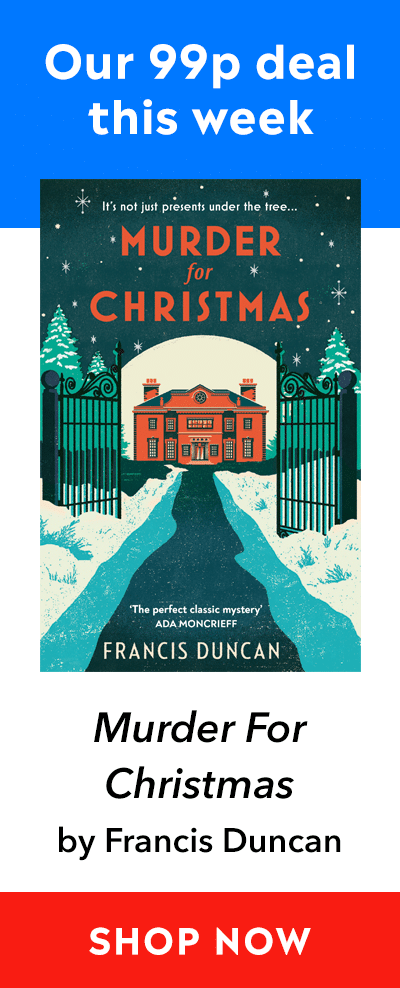 Advert for our 99p eBook deal of the week - Murder For Christmas by Francis Duncan. Click here for more information