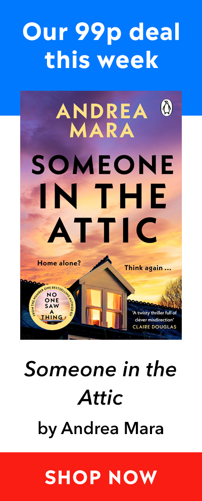 Advert for our 99p eBook deal of the week - Someone in the Attic by Andrea Mara. Click here for more information.