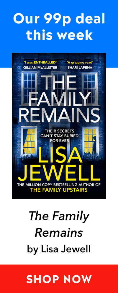 Advert for our 99p eBook deal of the week - The Family Remains by Lisa Jewell. Click here for more information.