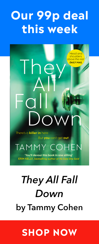 Advert for our 99p eBook deal of the week - They All Fall Down by Tammy Cohen. Click here for more information.